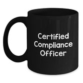 Funny Compliance Officer Gifts from Friends - 'Certified Compliance Officer' Quote on Black Coffee Mug for Birthday - Main